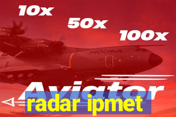 radar ipmet